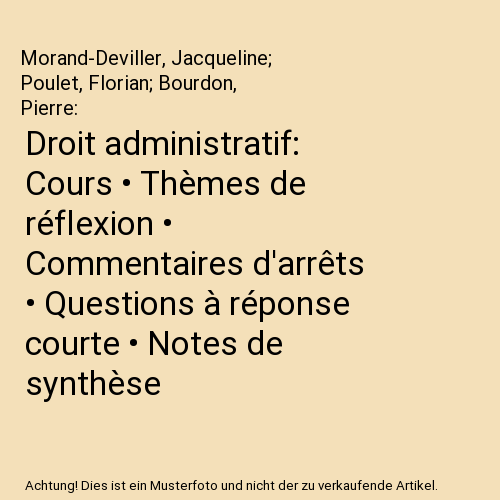 Droit administratif: Cours • Thèmes de réflexion • Commentaires d'arrêts • Questions à réponse courte • Notes de synthèse