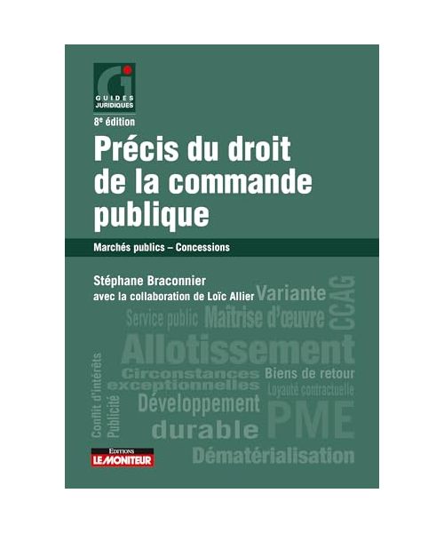 Précis du droit de la commande publique: Marchés publics - Concessions