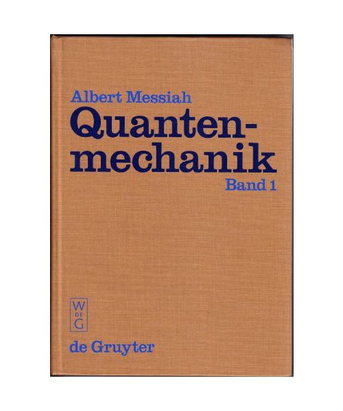 Albert Messiah: Quantenmechanik. Band 1