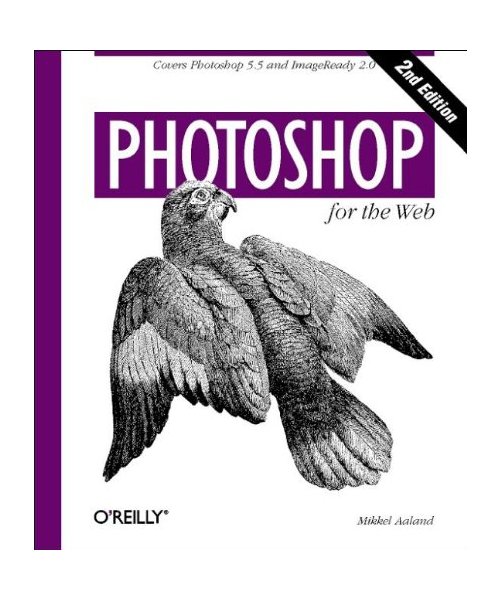 Photoshop for the Web: Covers Photoshop 5.5 and ImageReady 2.0