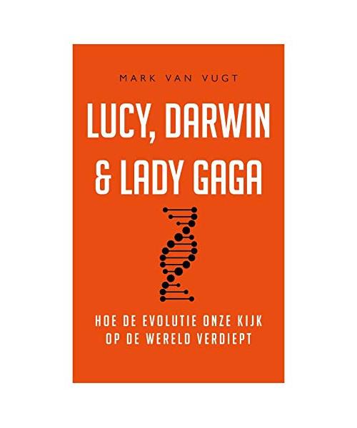 Lucy, Darwin en Lady Gaga: hoe de evolutie onze kijk op de wereld verdiept