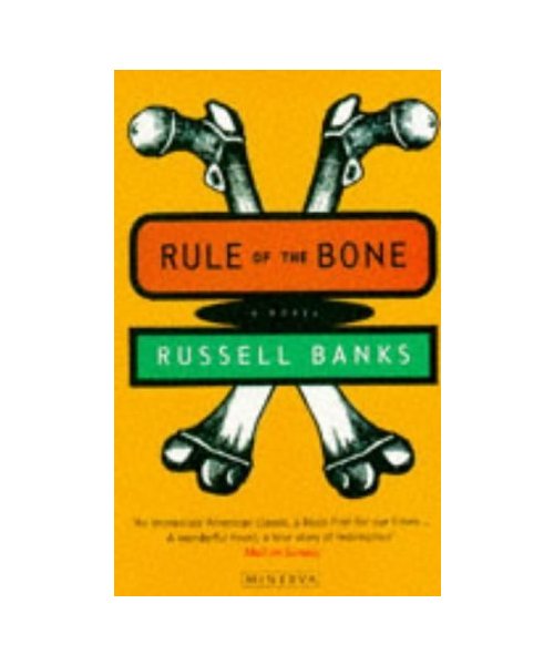 Rule of the Bone: A Novel