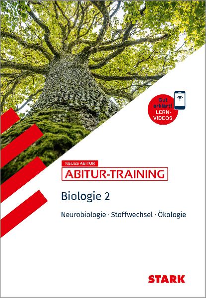 STARK Biologie 2 - Abitur-Training - Neurobiologie, Stoffwechselphysiologie, Ökologie