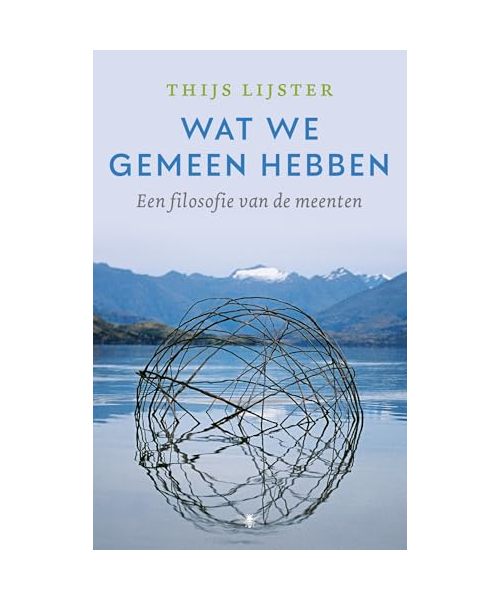 Wat we gemeen hebben: een filosofie van de meenten