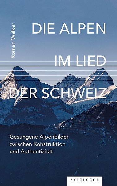 Die Alpen im Lied der Schweiz