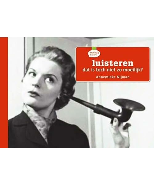 Luisteren, dat is toch niet zo moeilijk?