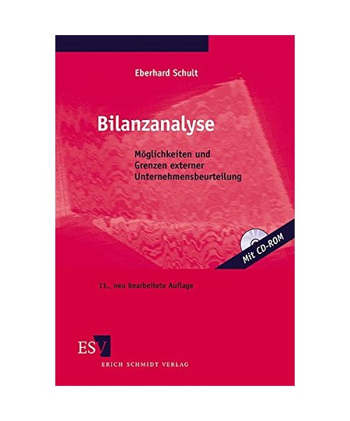 Bilanzanalyse: Möglichkeiten und Grenzen externer Unternehmensbeurteilung. Mit Fragen, Aufgaben und Lösungen