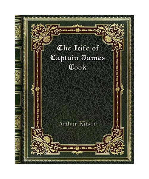 The Life of Captain James Cook