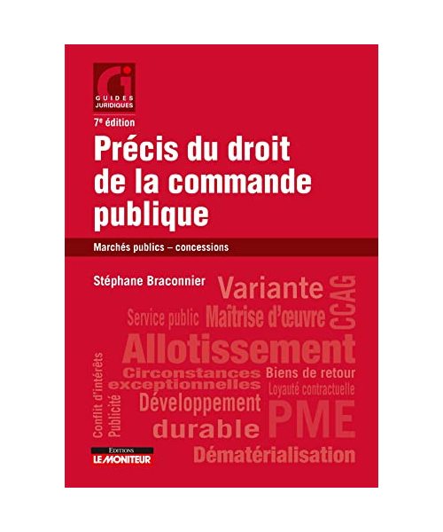 Précis du droit de la commande publique: Marchés publics - Concessions