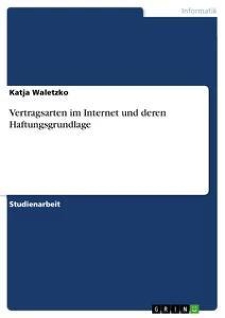 Vertragsarten im Internet und deren Haftungsgrundlage