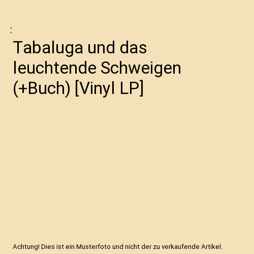 Tabaluga und das leuchtende Schweigen (+Buch) [Vinyl LP]