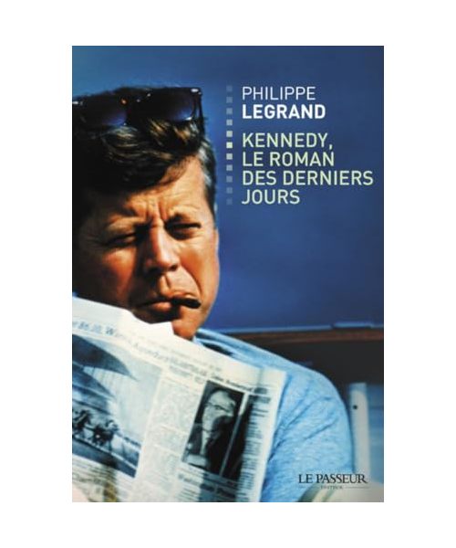 Kennedy, le roman des derniers jours