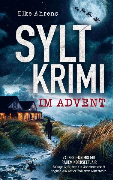 Syltkrimi im Advent: 24 Insel-Krimis mit rauem Nordseeflair