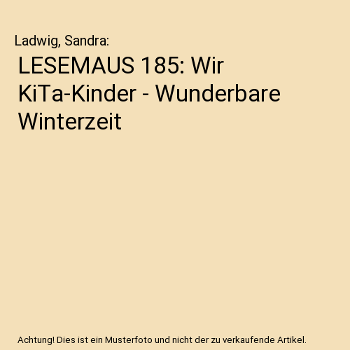 LESEMAUS 185: Wir KiTa-Kinder - Wunderbare Winterzeit