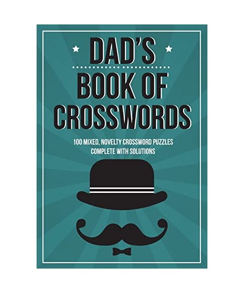 Dad's Book Of Crosswords: 100 novelty crossword puzzles