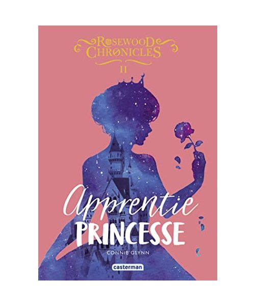 Rosewood Chronicles: Apprentie princesse (2)