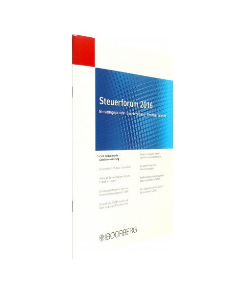 Steuerforum 2016  Beratungspraxis · Gesetzgebung · Rechtsprechung