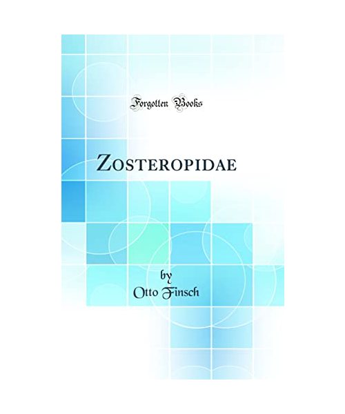 Zosteropidae (Classic Reprint)