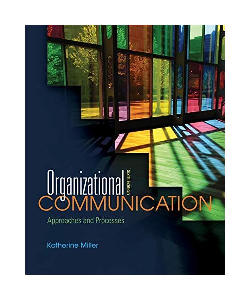 Organizational Communication: Approaches and Processes