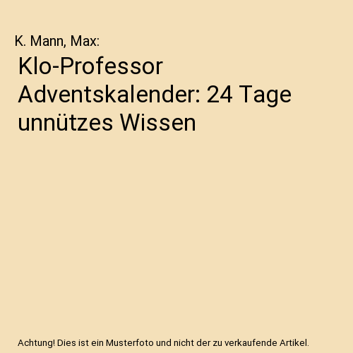 Klo-Professor Adventskalender: 24 Tage unnützes Wissen