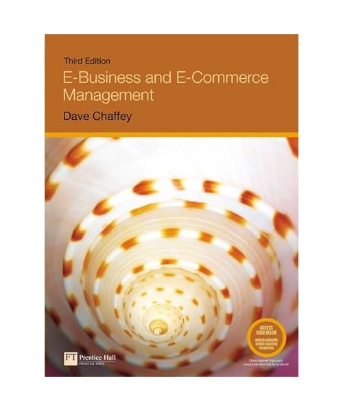 E-Business and E-Commerce Management: Strategy, Implementation and Practice with Access Code