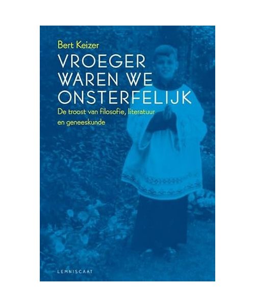 Vroeger waren we onsterfelijk