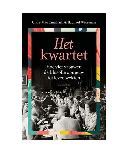 Het kwartet: hoe vier vrouwen de filosofie opnieuw tot leven wekten