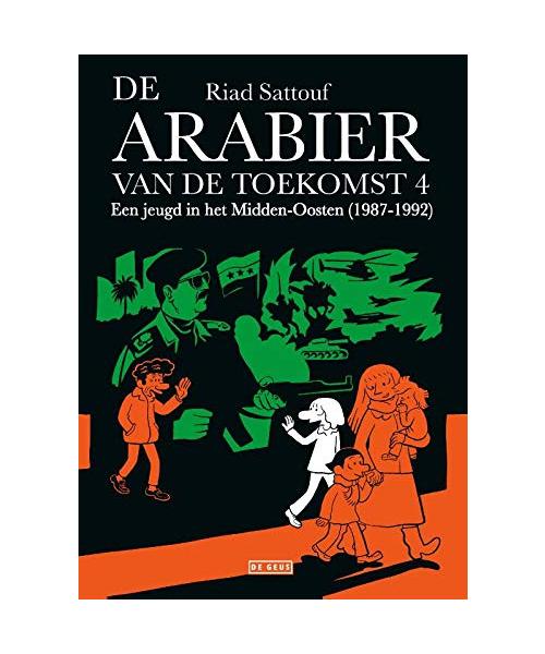 De Arabier van de toekomst: een jeugd in het Midden-Oosten (De Arabier van de toekomst, 4)