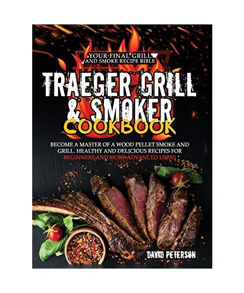 Traeger Grill & Smoker Cookbook