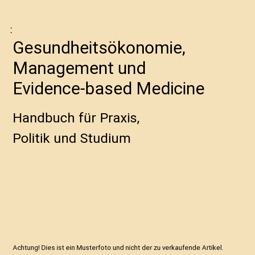 Gesundheitsökonomie, Management und Evidence-based Medicine