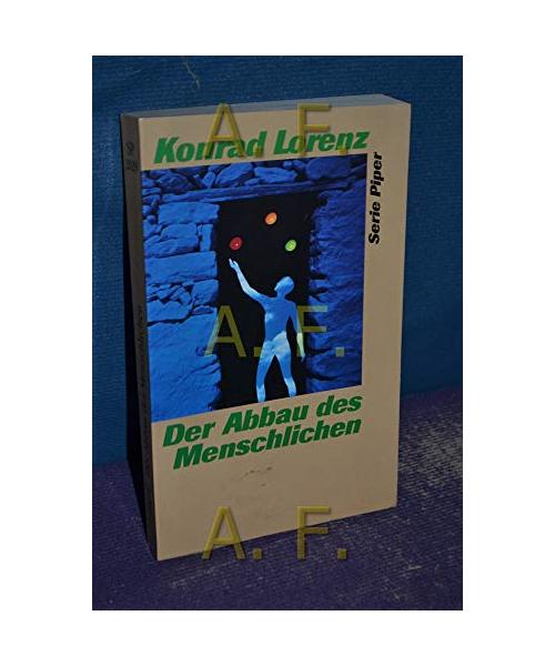 Der Abbau des Menschlichen (Piper Taschenbuch)