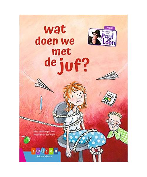 Wat doen we met de juf? (AVI-lezen met Paul van Loon)