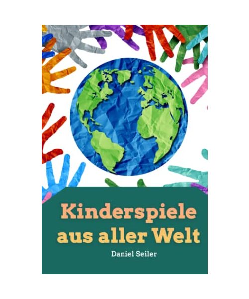 Kinderspiele aus aller Welt