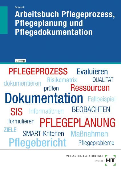 Arbeitsbuch Pflegeprozess, Pflegeplanung und Pflegedokumentation