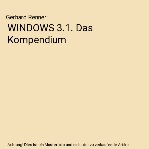 WINDOWS 3.1. Das Kompendium