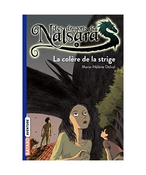 Les dragons de Nalsara: Les dragons de Nalsara 6/La colere de la strige