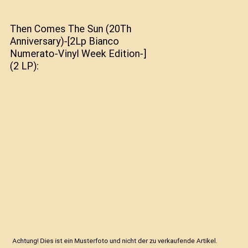 Then Comes The Sun (20Th Anniversary)-[2Lp Bianco Numerato-Vinyl Week Edition-] (2 LP)