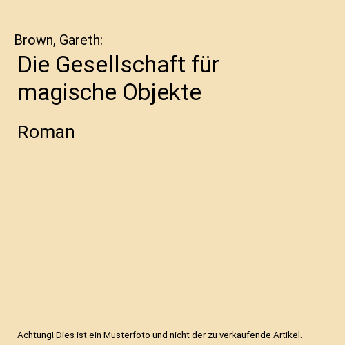 Die Gesellschaft für magische Objekte