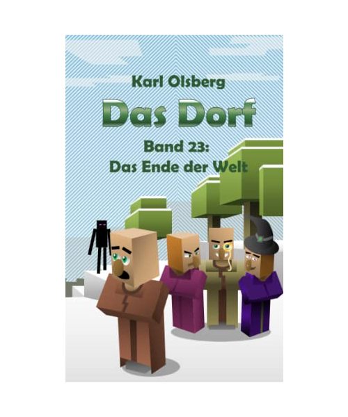 Das Dorf Band 23: Das Ende der Welt
