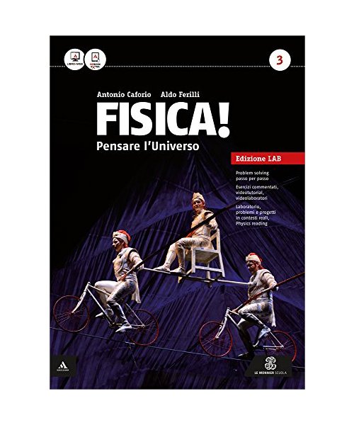 Fisica! Pensare l'universo. Ediz. laboratorio. Per i Licei gli Ist. magistrali. Con e-book. Con espansione online