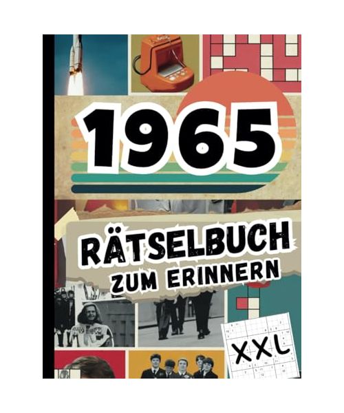 1965 – Rätselbuch zum Erinnern: Das ideale Geschenk zum 60. Geburtstag mit Sudokus, Kreuzworträtseln und vielem mehr (Geschenkbücher für jede Altersgruppe)