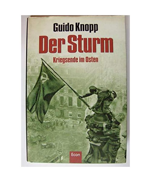 Der Sturm.: Kriegsende im Osten.