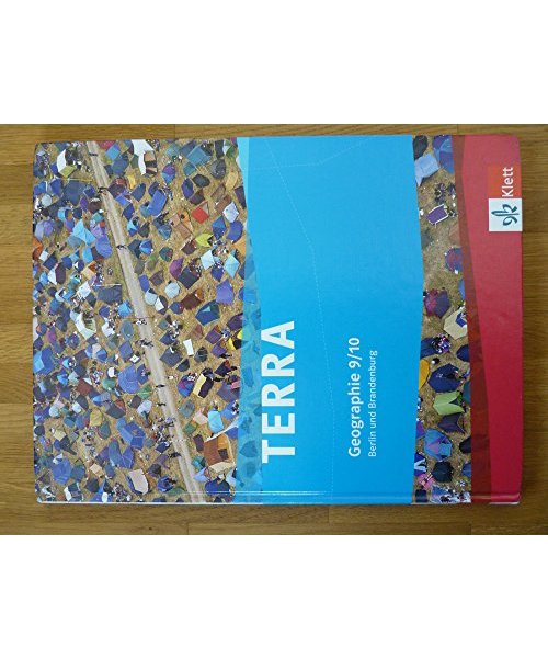 TERRA Geographie für Berlin und Brandenburg - Ausgabe für Gymnasien, Integrierte Sekundarschulen und Oberschulen / Schülerbuch 9./10. Schuljahr