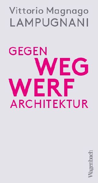 Gegen Wegwerfarchitektur