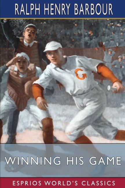 Winning His Game (Esprios Classics): Illustrated by Walt Louderback