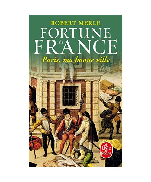 Paris Ma Bonne Ville (Fortune de France, Tome 3)