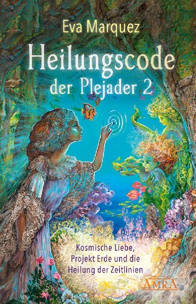 Heilungscode der Plejader Band 2