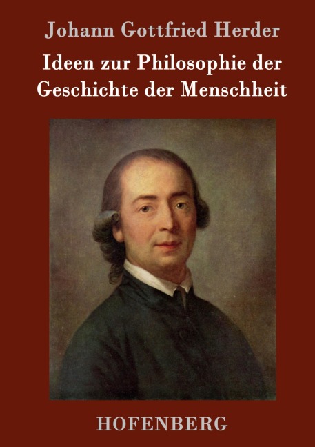 Ideen zur Philosophie der Geschichte der Menschheit