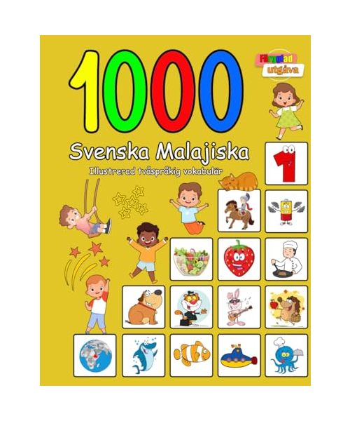 1000 Svenska Malajiska Illustrerad tvåspråkig vokabulär (Färgglad utgåva): Swedish Malay language learning
