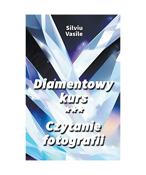 Diamentowy kurs *** Czytanie fotografii